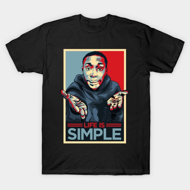 khaby lame Life Is Simple T-Shirt by dnacreativedesign